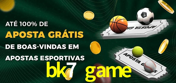 bk7 game Ate 100% de Aposta Gratis